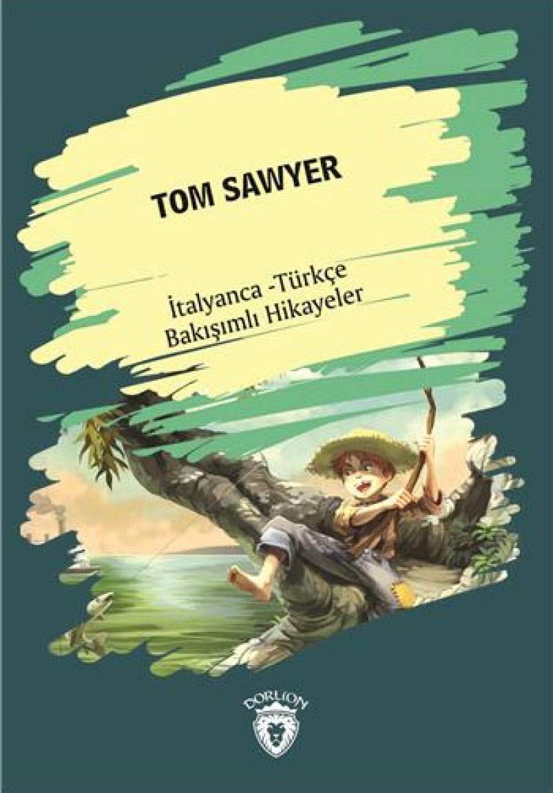 Tom Sawyer (Tom Sawyer) İtalyanca Türkçe Bakışımlı Hikayeler book