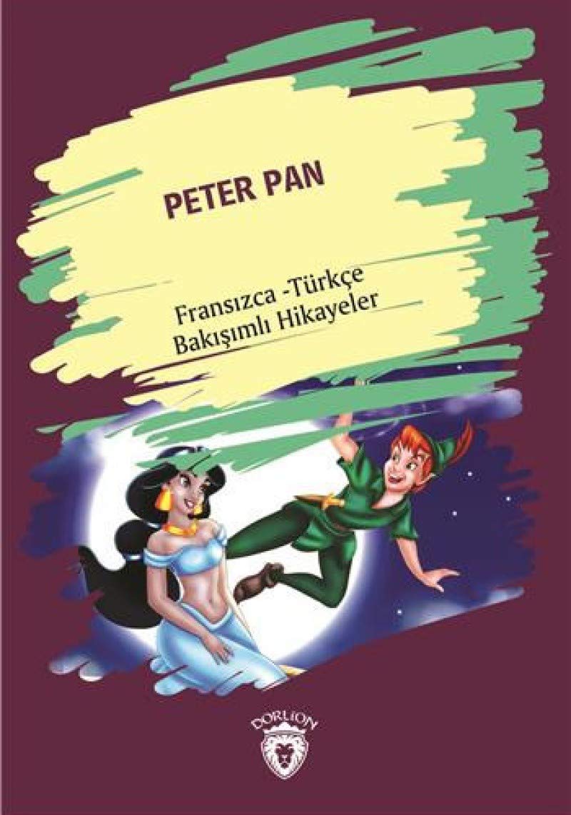 Peter Pan - Fransızca Türkçe Bakışımlı Hikayeler book