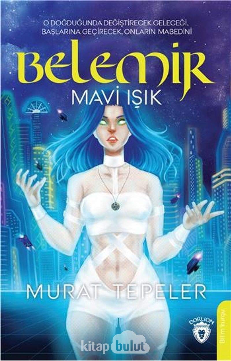 Belemir Mavi Isik: O Doğduğunda Değiştirecek Geleceği, Başlarına Geçirecek Onların Mabedini Historical Fiction