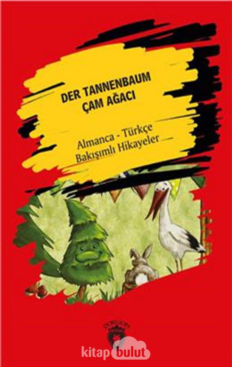 Der Tannenbaum - Çam Ağacı: Almanca - Türkçe Bakışımlı Hikayeler Contemporary literature