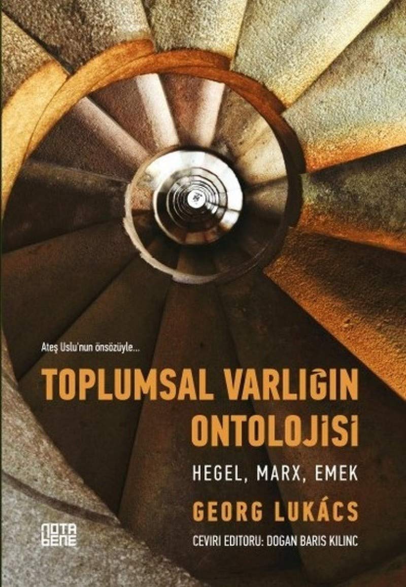 Toplumsal Varlığın Ontolojisi - Hegel, Marx, Emek Philosophy