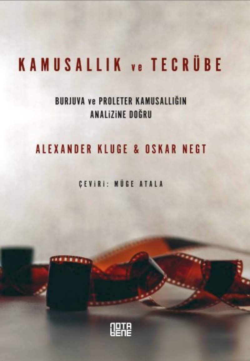 Kamusallık ve Tecrübe: Burjuva ve Proleter Kamusallığın Analizine Doğru Politics & History