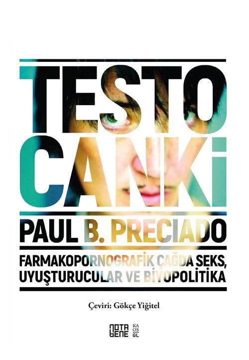 Testo Canki;Farmakopornografik Çağda Seks, Uyuşturucular ve Biyopolitika Books