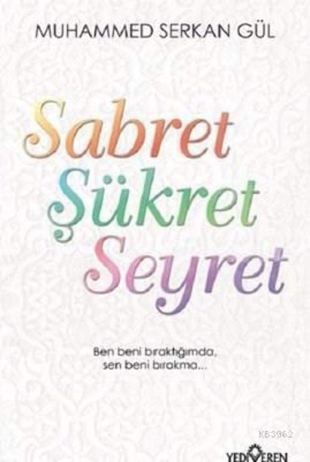 Sabret Şükret Seyret book