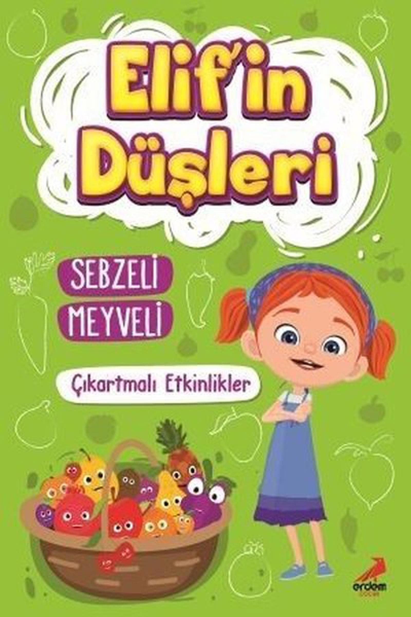 Sebzeli Meyveli - Elif'in Düşleri Fairy Tales & Legends