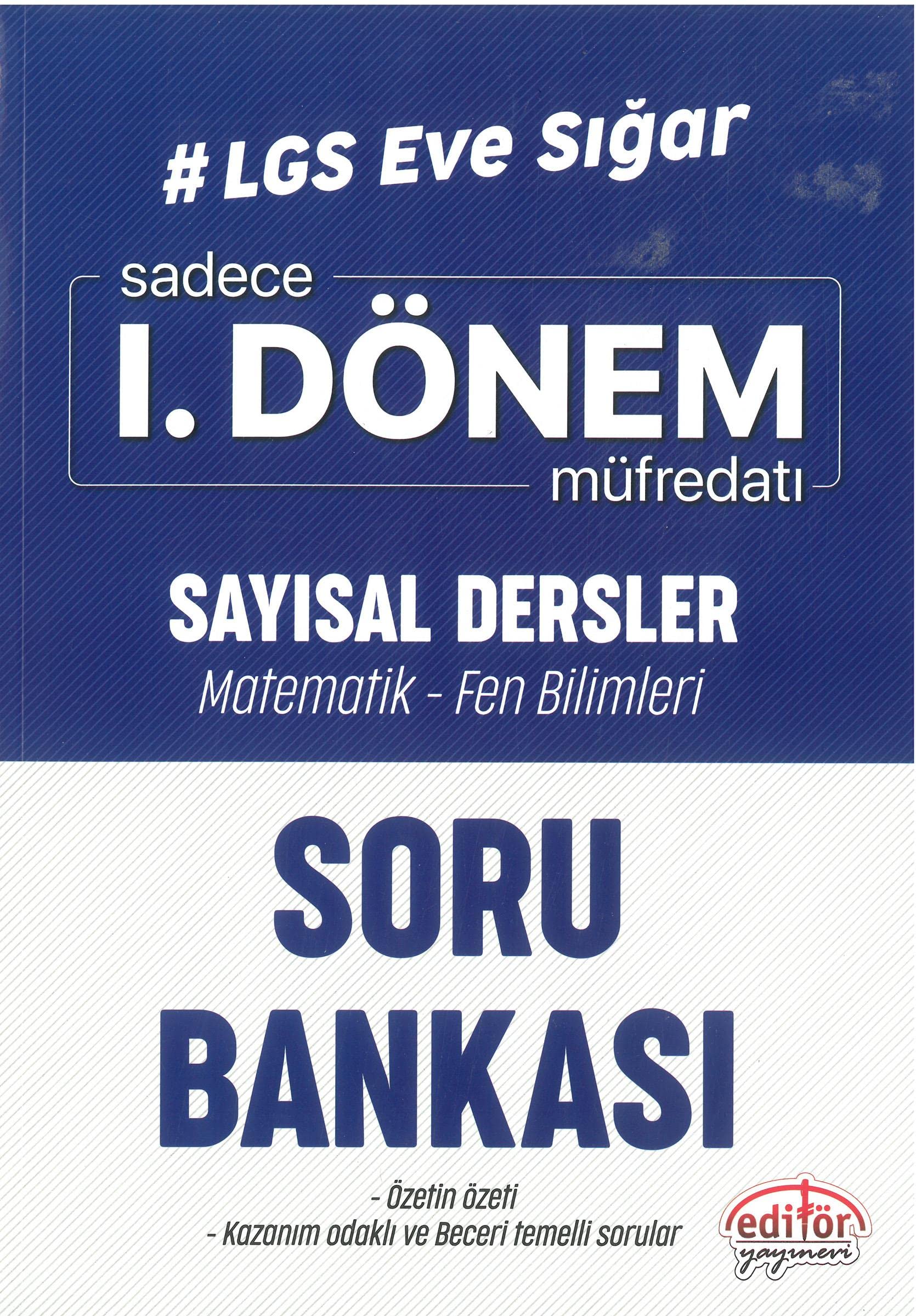Editör Yayınları 8. Sınıf LGS Eve Sığar 1. Dönem Sayısal Dersler Soru Bankası Editör Books