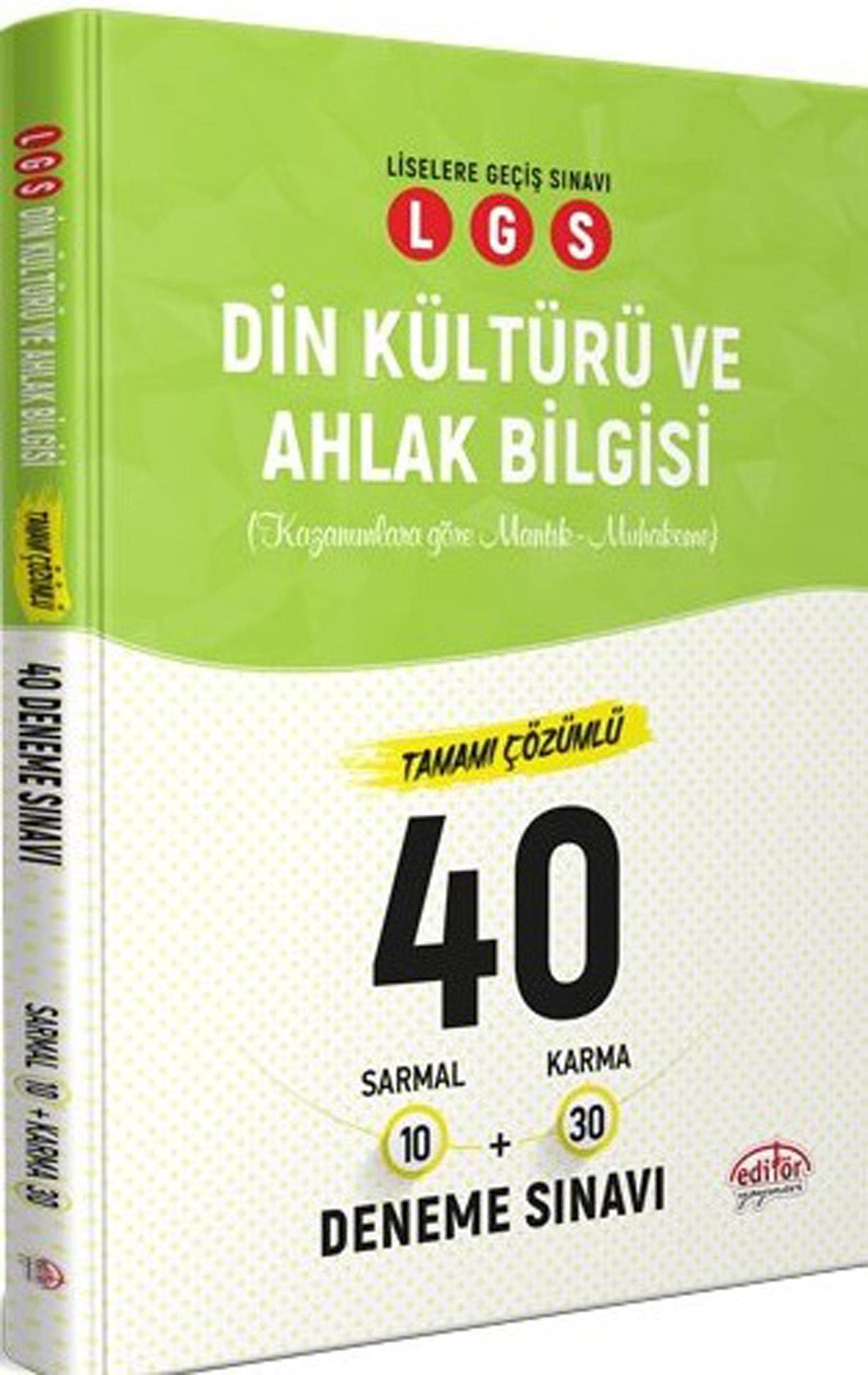 Edit?r Yay?nlar? 8. S?n?f LGS Din K?lt?r? ve Ahlak Bilgisi Mant?k ve Muhakeme Tamam? ??z?ml? 40 Bran? Denemesi Edit?r Books