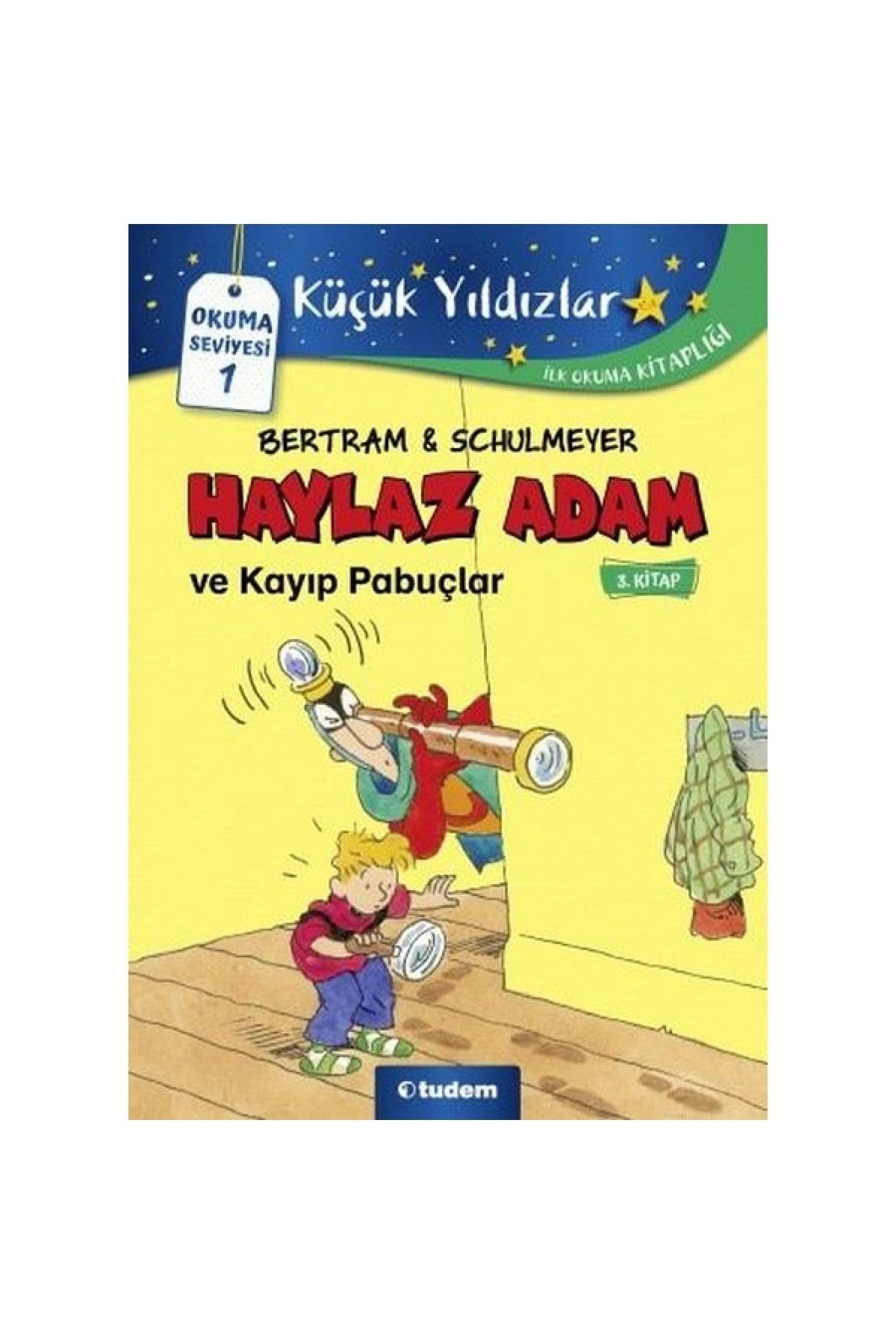Küçük Yıldızlar 3 - Haylaz Adam ve Kayıp Pabuçlar: Okuma Seviyesi 1 book
