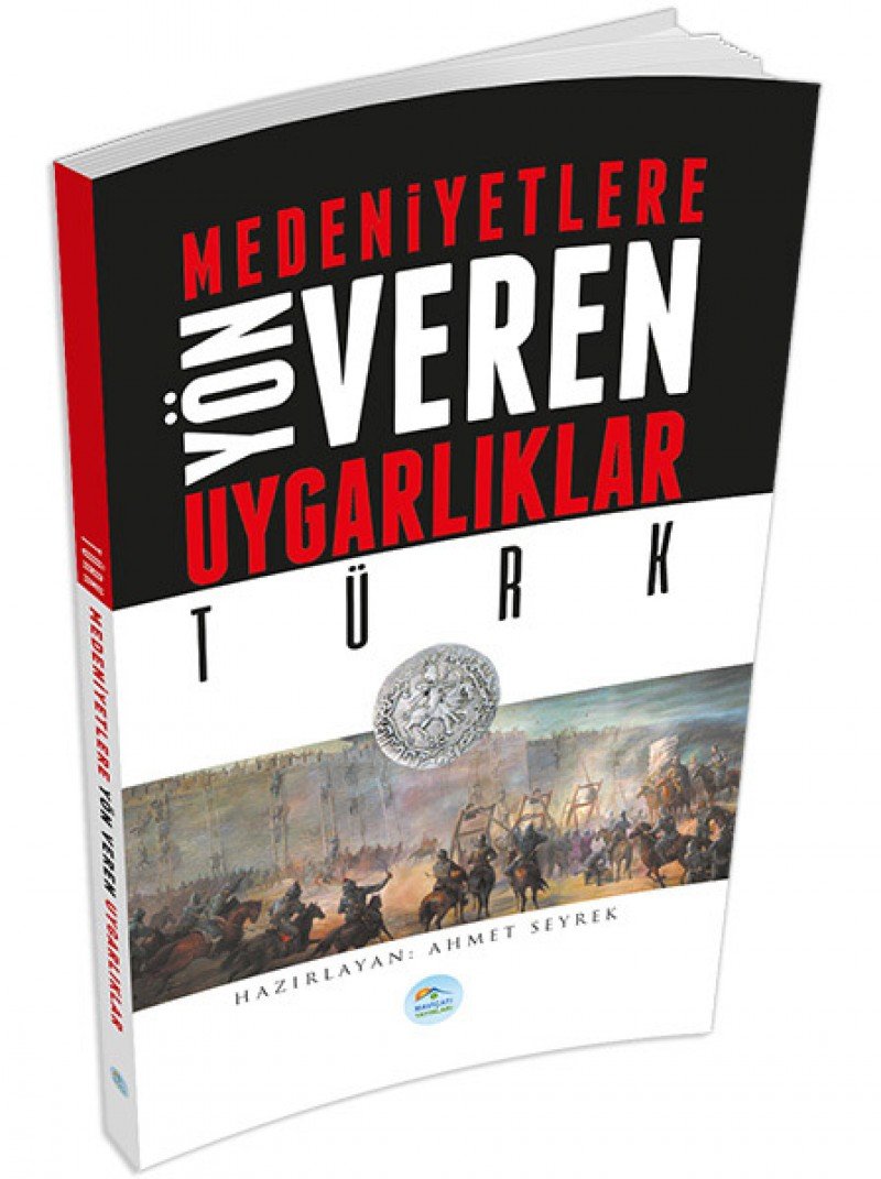 Türk - Medeniyete Yön Veren Uygarlıklar Books