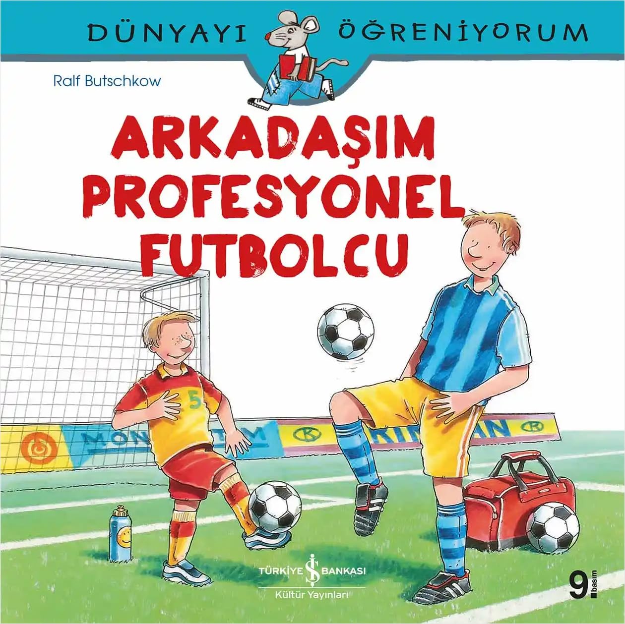 Dünyayi Ögreniyorum - Arkadasim Profesyonel Futbolcu Fairy Tales & Legends