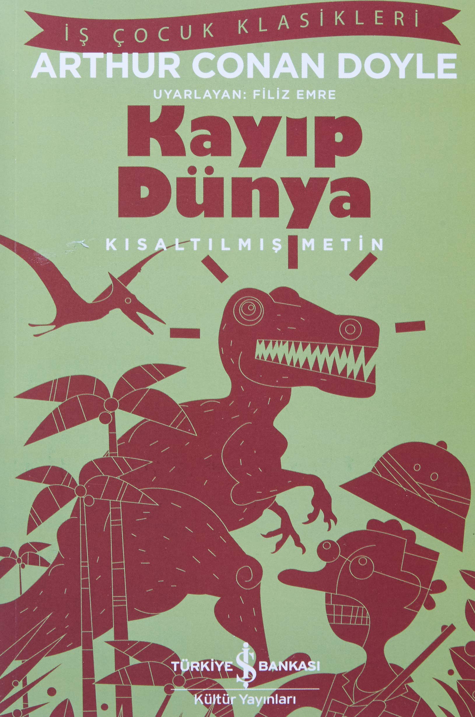 Kayip Dünya: Kisaltilmis Metin: İş Çocuk Klasikleri Kısaltılmış Metin Contemporary literature