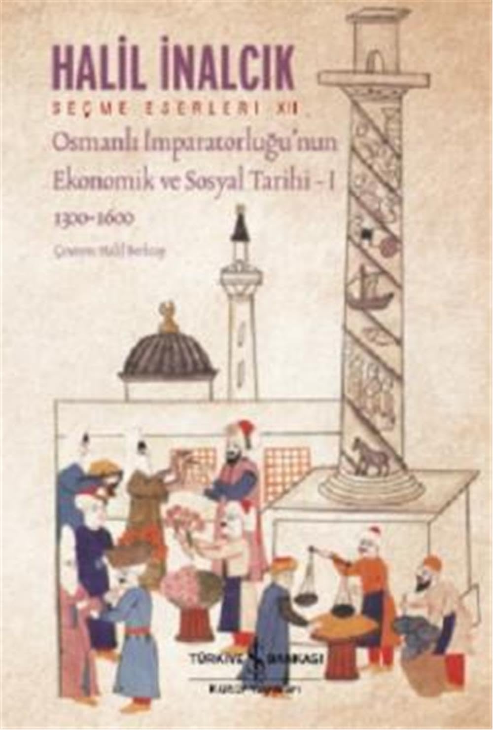 Osmanli Imparatorlugunun Ekonomik Ve Sosyal Tarihi I 1300 1600 Contemporary literature