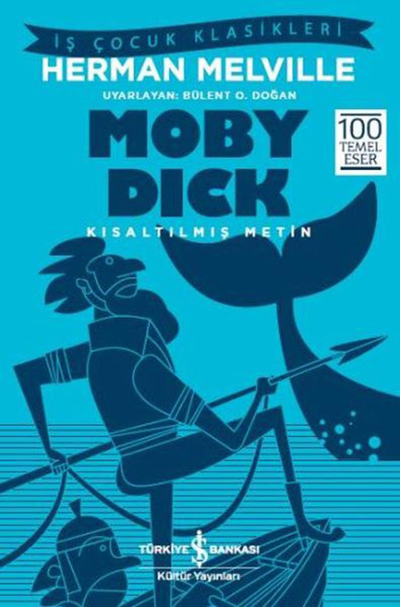 Moby Dick: Kisaltilmis Metin: Kısaltılmış Metin Contemporary literature