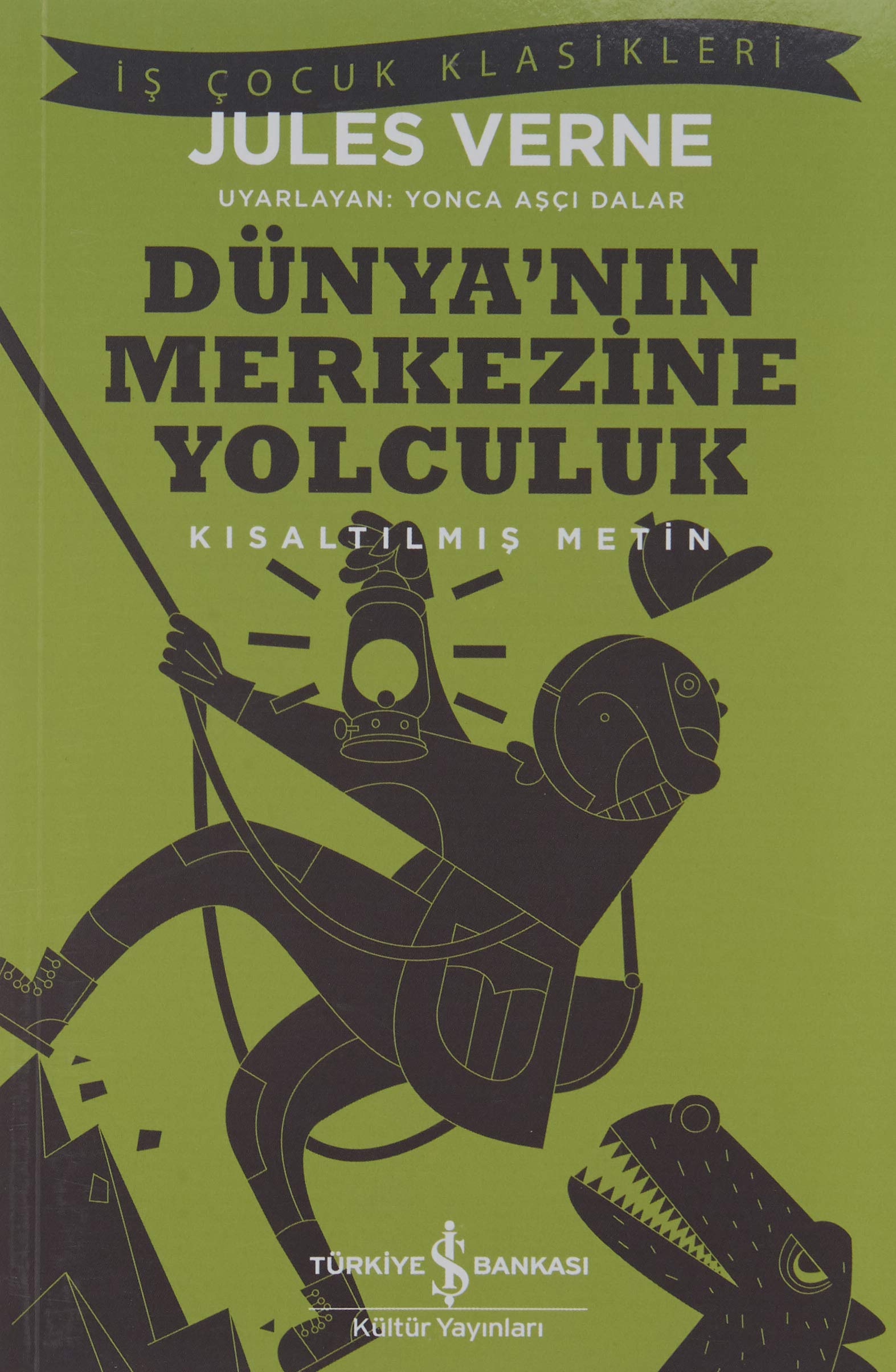 Dünyanin Merkezine Yolculuk Kisaltilmis Metin book