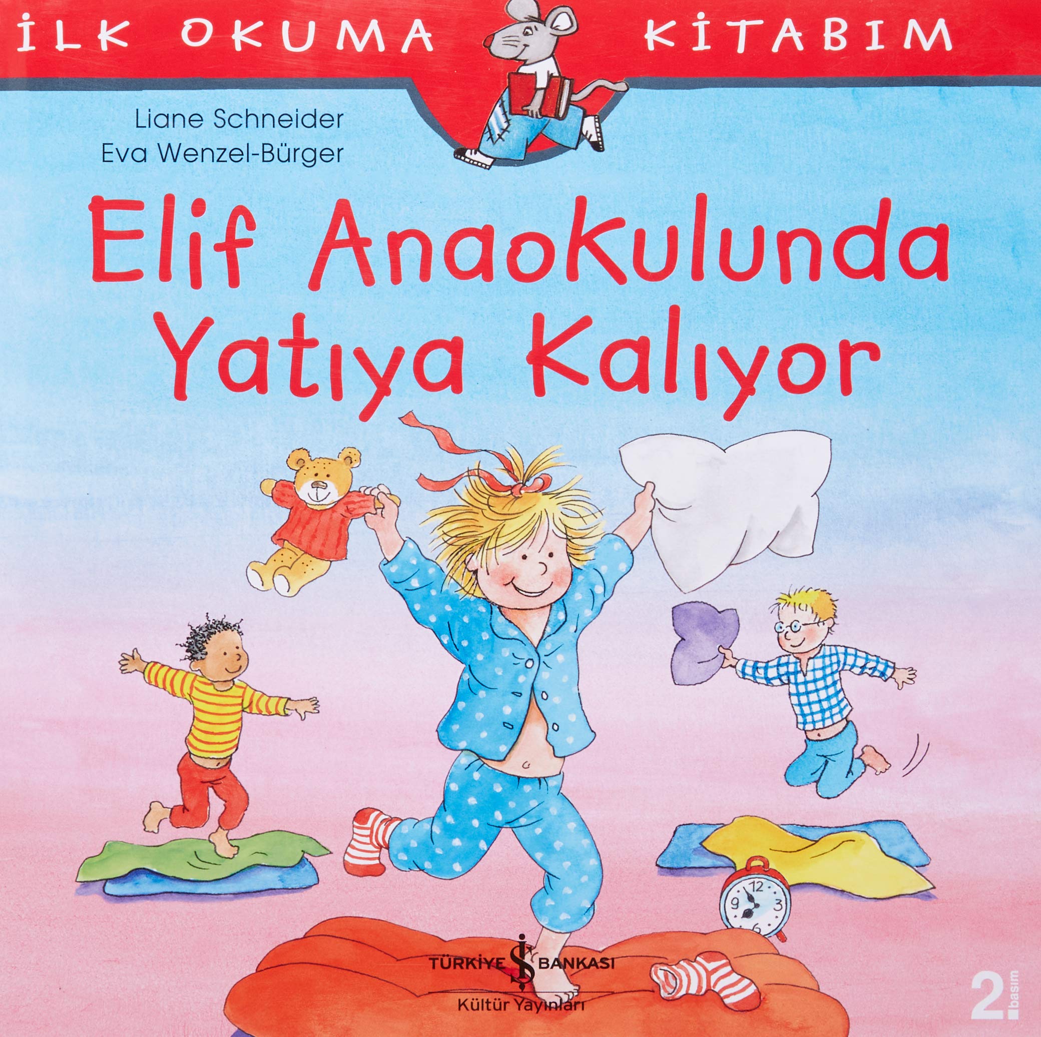 Elif Anaokulunda Yatıya Kalıyor: İlk Okuma Kitabım book