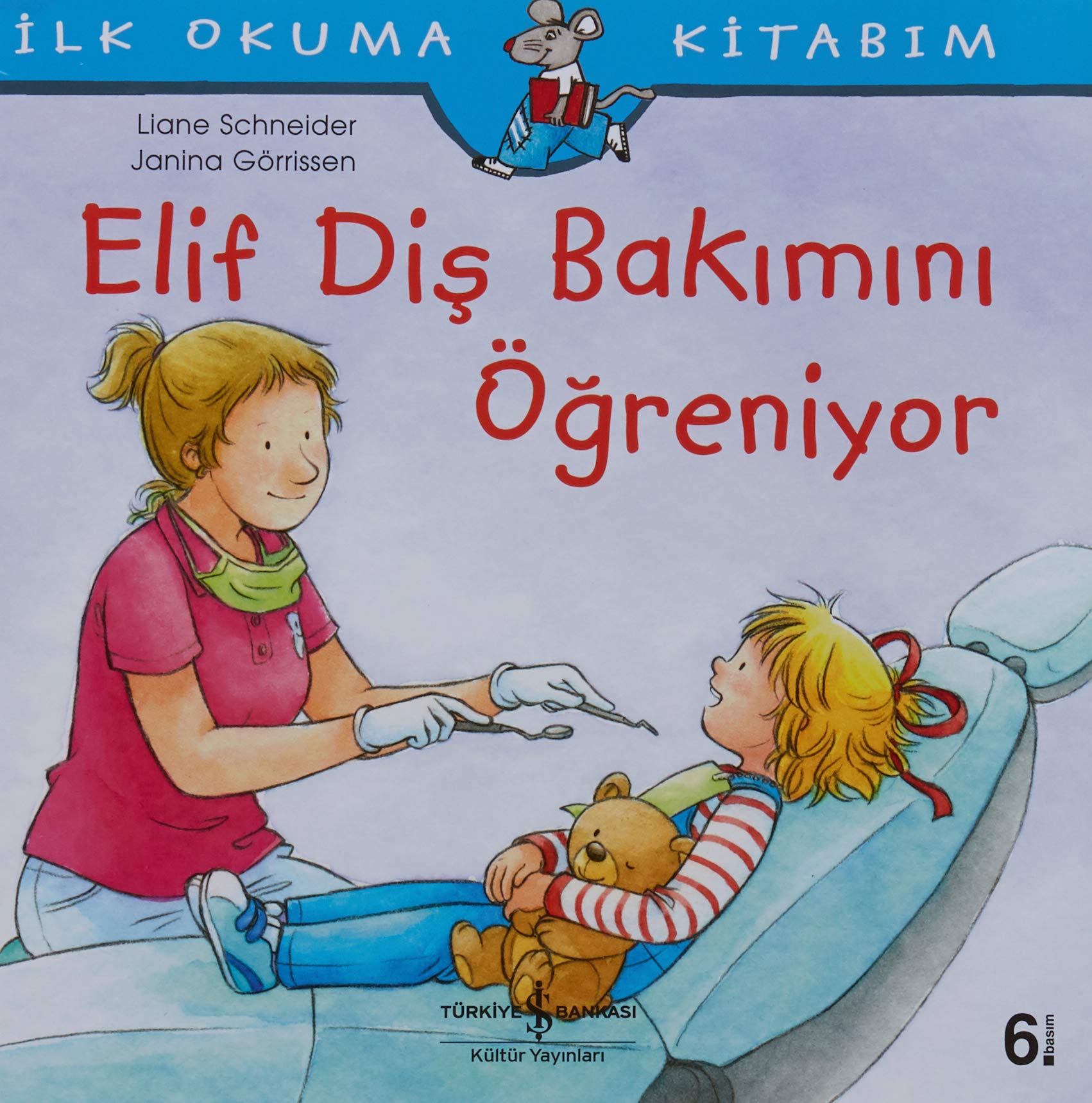 Elif Diş Bakımını Öğreniyor: İlk Okuma Kitabım book