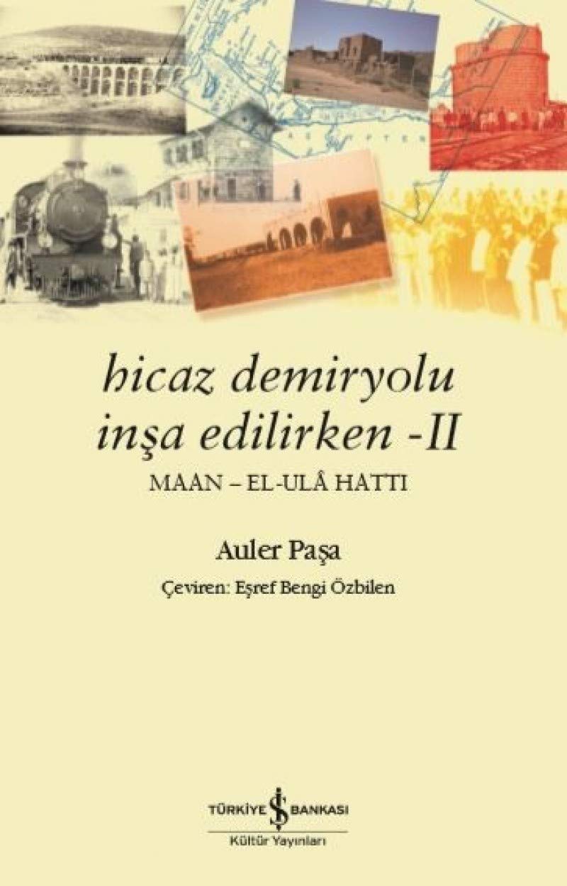 Hicaz Demiryolu Insa Edilirken 2: Maan - El - Ula Hatti: Maan - El - Ula Hattı Contemporary literature