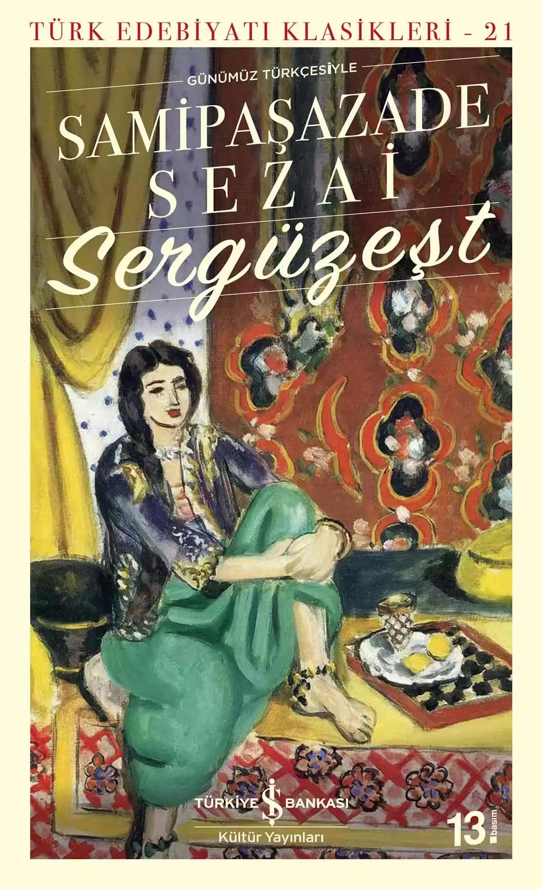 Sergüzest: Günümüz Türkcesiyle: Türk Edebiyatı Klasikleri - 21 Historical Fiction