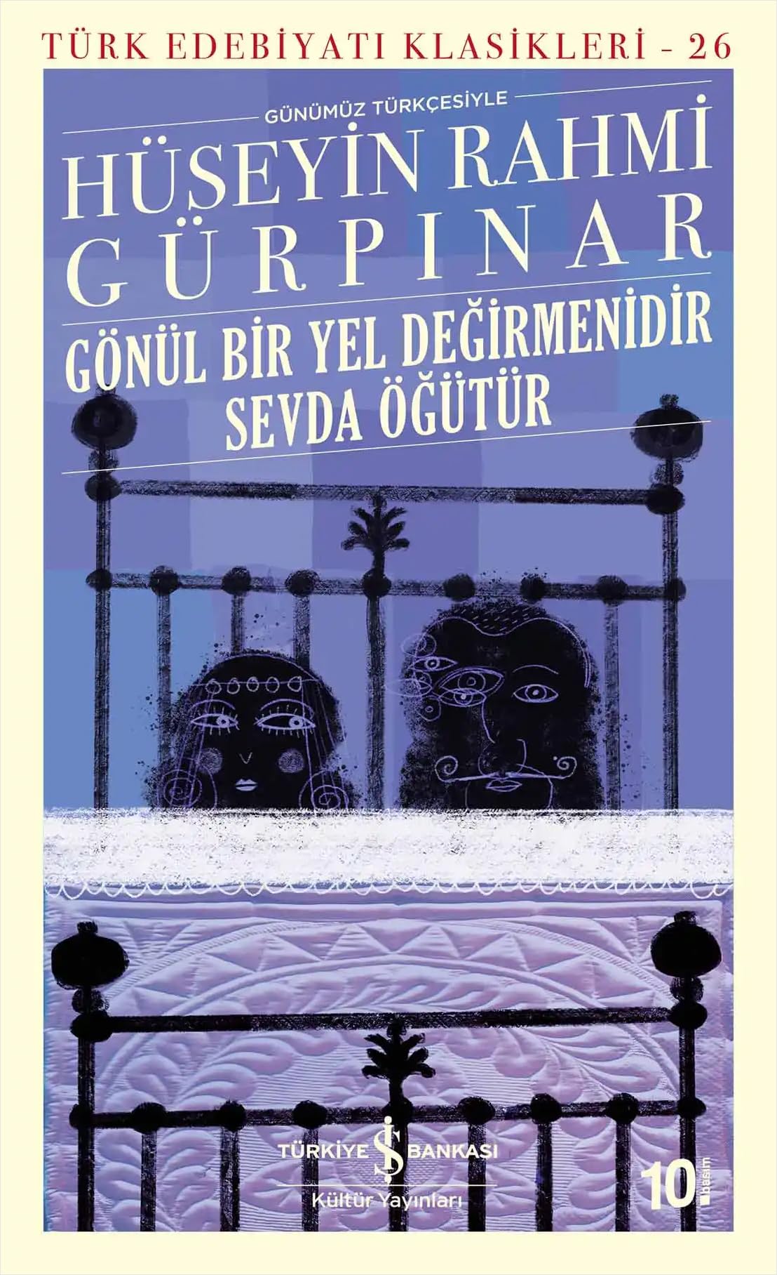 Gönül Bir Yel Değirmenidir Sevda Öğütür: Türk Edebiyatı Klasikleri - 26 book