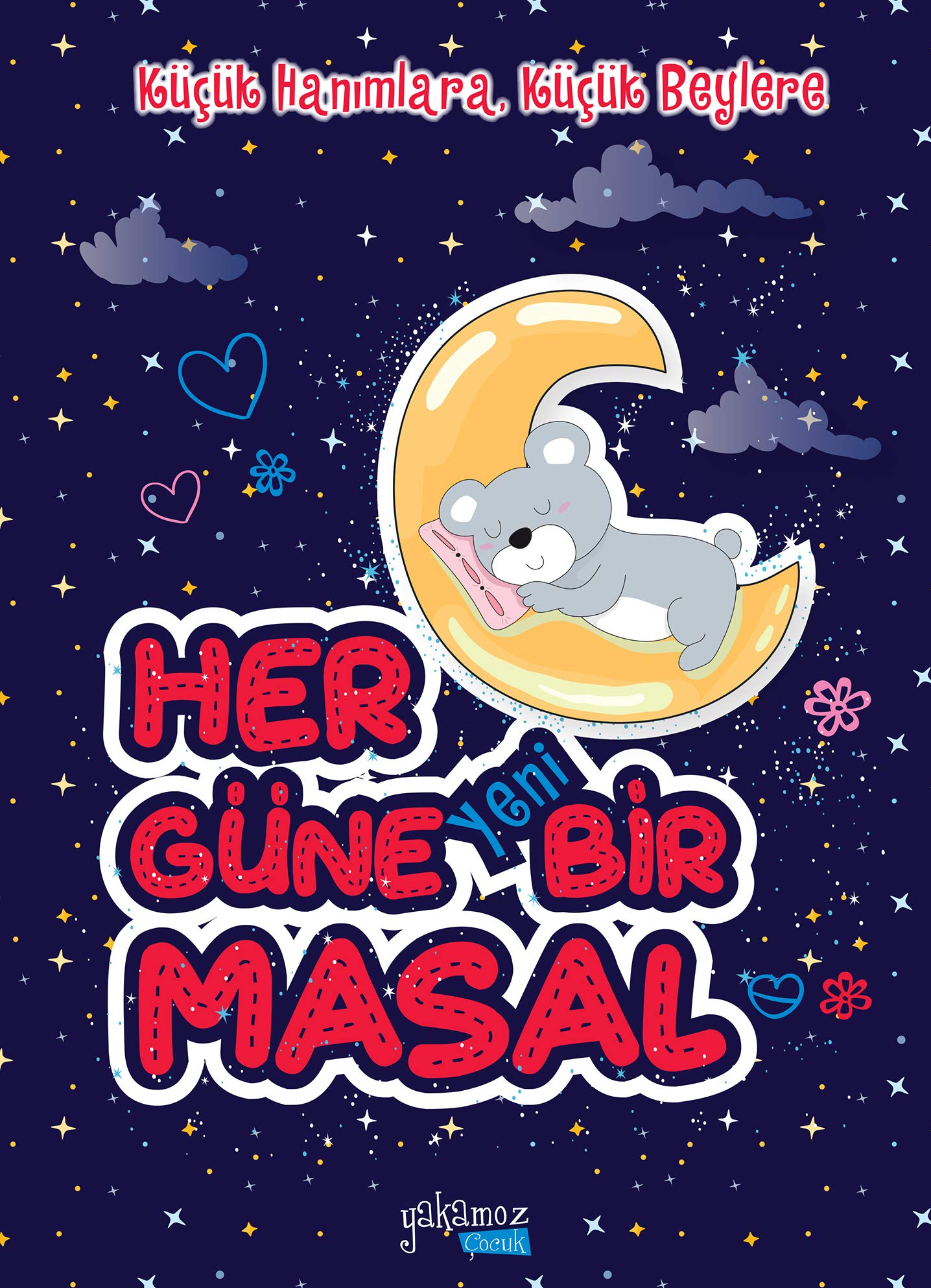 Kücük Hanimlara, Kücük Beylere Her Güne Yeni Bir Masal book