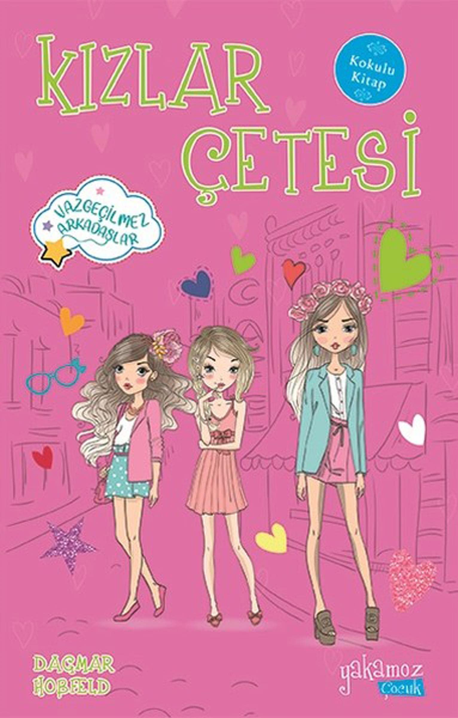 Kızlar Çetesi 4 - Vazgeçilmez Arkadaşlar book