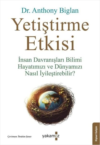 Yetiştirme Etkisi: İnsan Davranışları Bilimi Hayatımızı ve Dünyamızı Nasıl İyileştirebilir? Lifestyle
