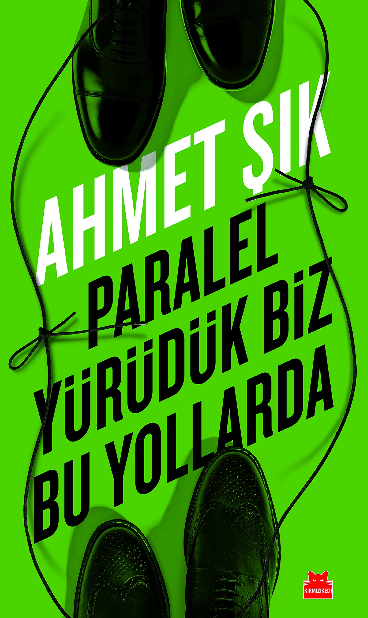 Paralel Yürüdük Biz Bu Yollarda Politics & History