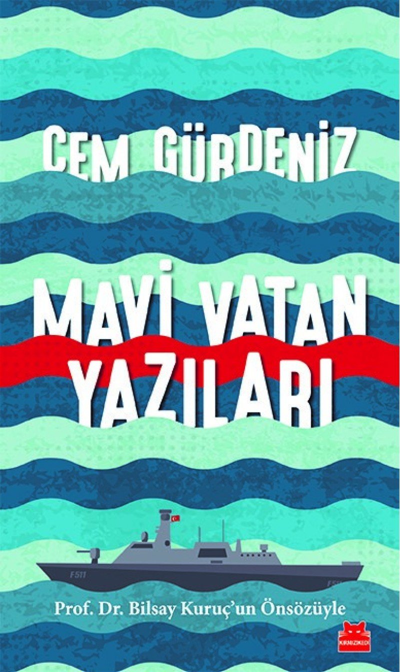 Mavi Vatan Yazıları: Bilsay Kuruç'un Önsözüyle book