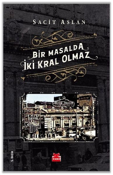 Bir Masalda Iki Kral Olmaz Politics & History