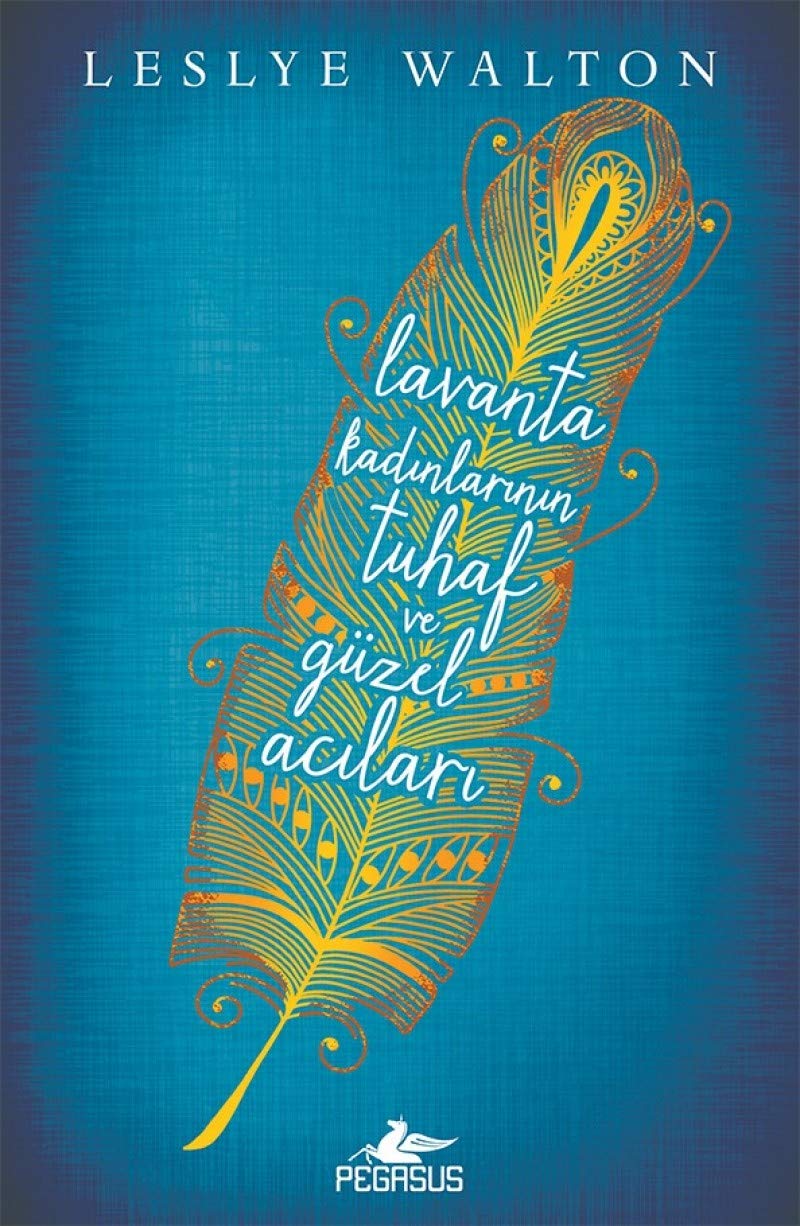 Lavanta Kadinlarinin Tuhaf ve Güzel Acilari Historical Fiction