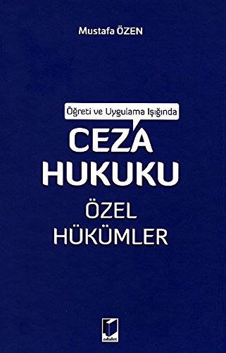 Öğreti ve Uygulama Işığında Ceza Hukuku Özel Hükümler Books