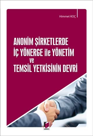 Anonim Şirketlerde İç Yönerge ile Yönetim ve Temsil Yetkisinin Devri Books