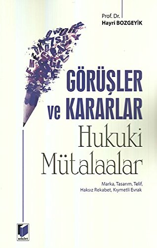 Görüşler ve Kararlar - Hukuki Mütalaalar Books