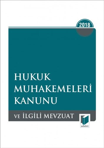 Hukuk Muhakemeleri Kanunu ve İlgili Mevzuat 2018 Law