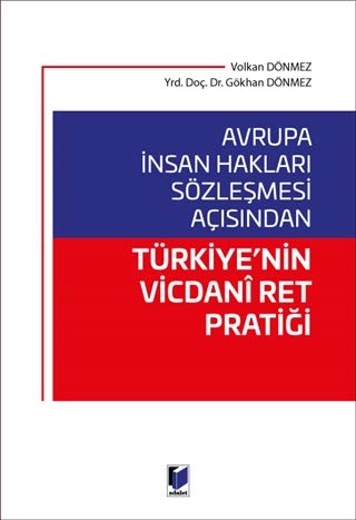 Avrupa İnsan Hakları Sözleşmesi Açısından Türkiye'nin Vicdani Ret Pratiği Law