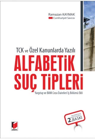 TCK ve Özel Kanunlarda Yazılı Alfabetik Suç Tipleri Books
