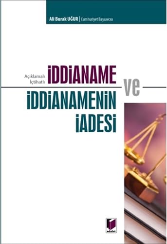 İddianame ve İddianamenin İadesi: Açıklamalı İçtihatlı Law