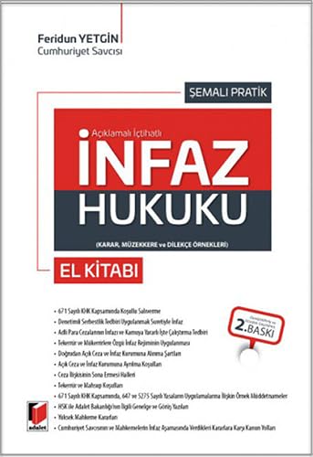 Şemalı, Pratik, Açıklamalı, İçtihatlı İnfaz Hukuku El Kitabı: (Karar, Müzakere ve Dilekçe Örnekleri) Law