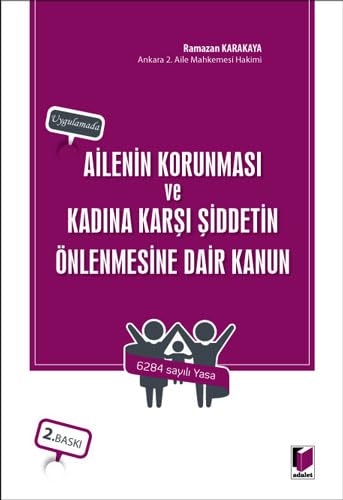 Ailenin Korunması ve Kadına Karşı Şiddetin Önlenmesine Dair Kanun: Uygulamada Law