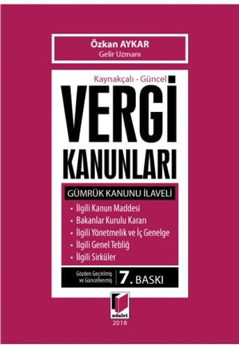 Vergi Kanunları Gümrük Kanunu İlaveli: Kaynakçalı - Güncel Law
