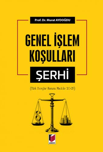 Genel İşlem Koşulları Şerhi (Ciltli): (Türk Borçlar Kanunu Madde 20-25) Law