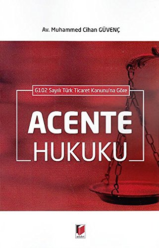 6102 Sayılı Türk Ticaret Kanunu'na Göre Acente Hukuku Books