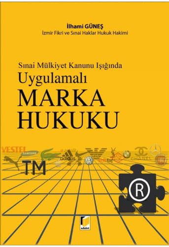 Sınai Mülkiyet Kanunu Işığında Uygulamalı Marka Hukuku Law