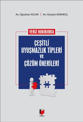 Vergi Hukukunda Çeşitli Uyuşmazlık Tipleri ve Çözüm Önerileri Law