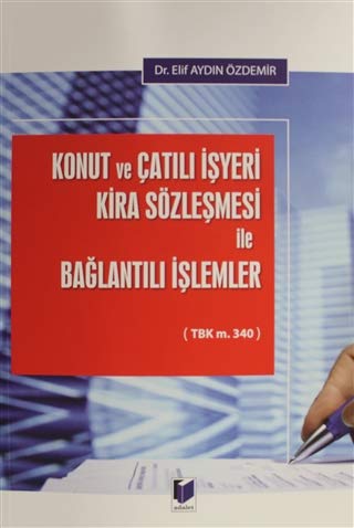 Konut ve Çatılı İşyeri Kira Sözleşmesi İle Bağlantılı İşlemler Books