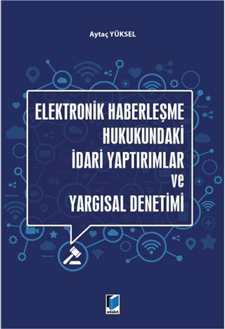 Elektronik Haberleşme Hukukundaki İdari Yaptırımlar ve Yargısal Denetimi Books