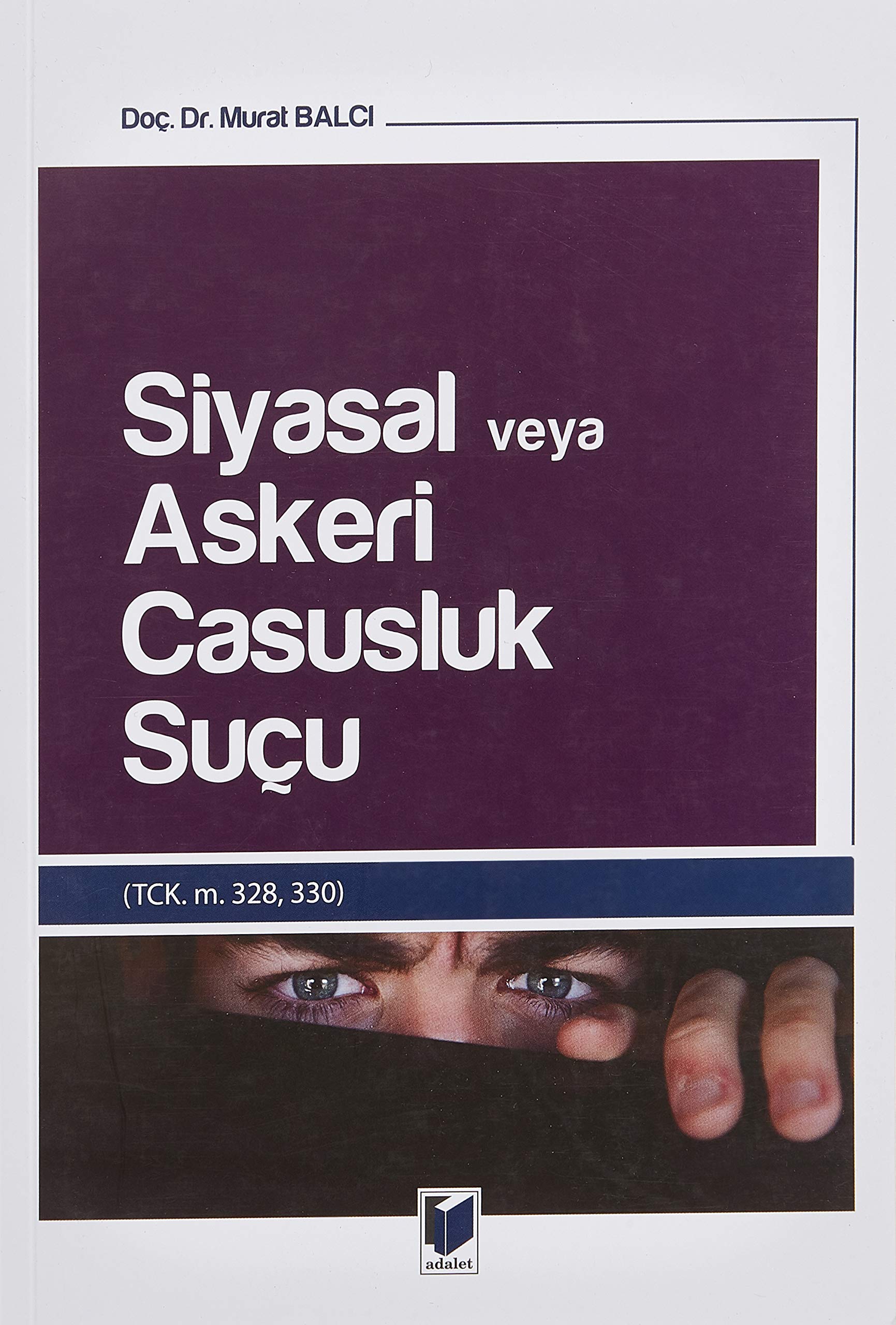 Siyasal veya Askeri Casusluk Suçu Law