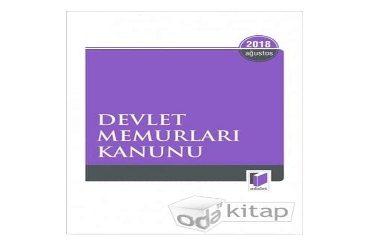 Devlet Memurları Kanunu ve İlgili Mevzuat - Ağustos 2018 Books