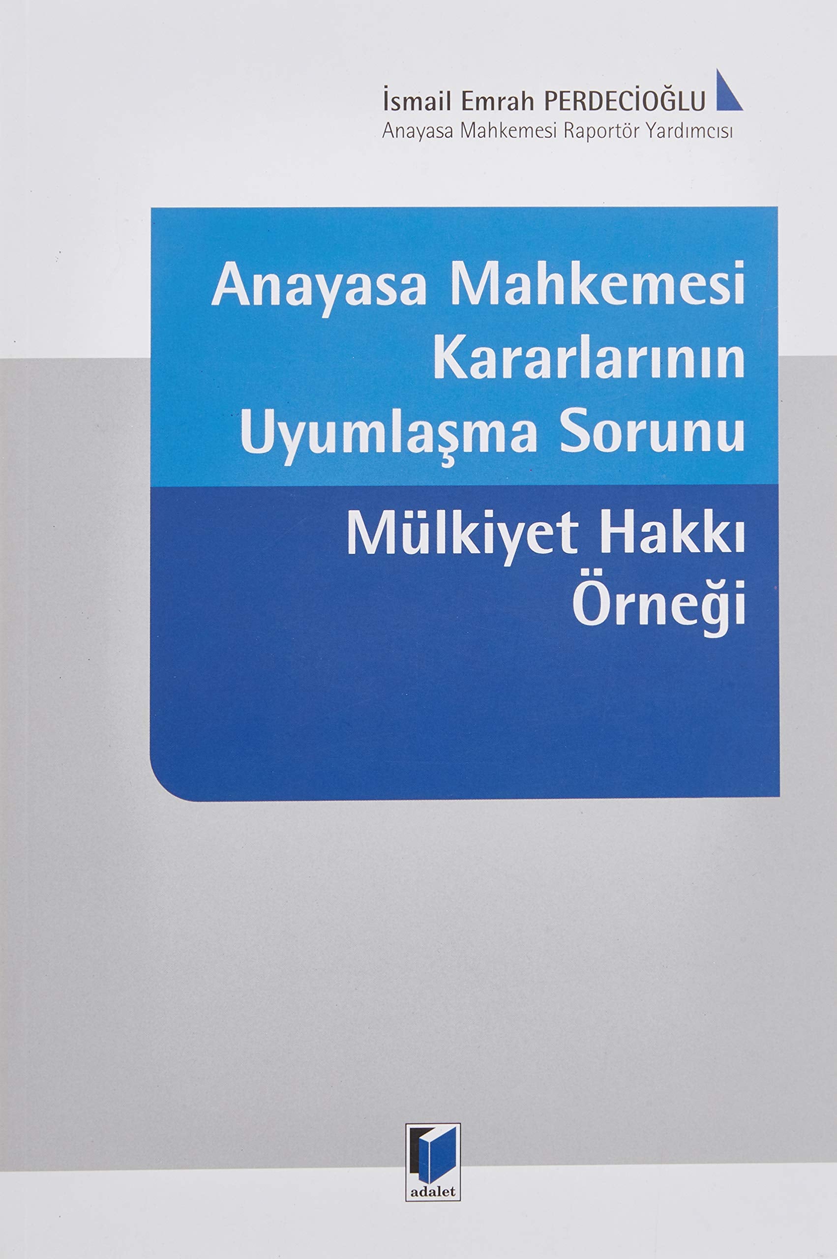 Anayasa Mahkemesi Kararlarının Uyumlaşma Sorunu Books