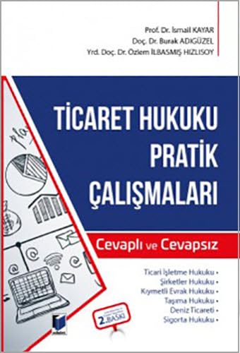 Ticaret Hukuku Pratik Çalışmaları: Cevaplı ve Cevapsız Law